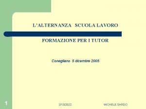 LALTERNANZA SCUOLA LAVORO FORMAZIONE PER I TUTOR Conegliano