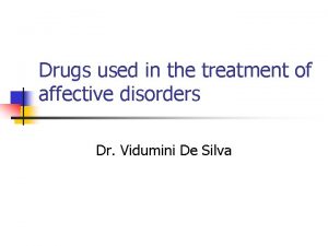 Drugs used in the treatment of affective disorders
