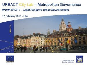 URBACT City Lab Metropolitan Governance WORKSHOP 3 Light
