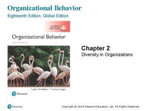 Organizational Behavior Eighteenth Edition Global Edition Chapter 2
