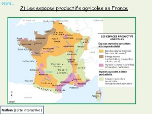 cours 2 Les espaces productifs agricoles en France