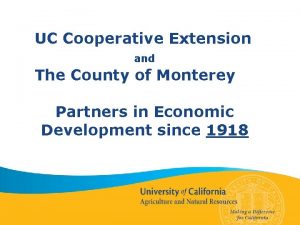 UC Cooperative Extension and The County of Monterey