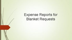 Expense Reports for Blanket Requests Travel Management is