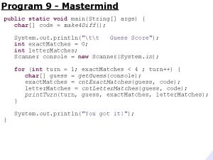 Program 9 Mastermind public static void mainString args