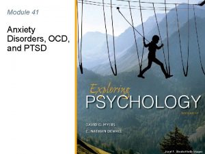 Module 41 Anxiety Disorders OCD and PTSD Josef