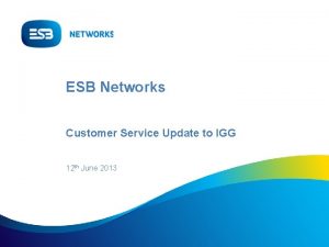 ESB Networks Customer Service Update to IGG 12