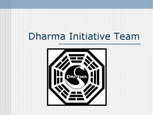 Dharma Initiative Team Dharma Initiative Team Project METROVALENCIA