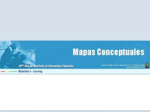 Mapas Conceptuales Premisa Realidad ndice Contexto Construccin Mapas