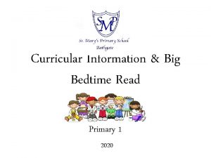 Curricular Information Big Bedtime Read Primary 1 2020