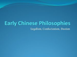 Early Chinese Philosophies Legalism Confucianism Daoism From Shang