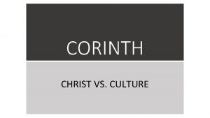 CORINTH CHRIST VS CULTURE THE CITY OF CORINTH