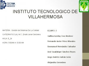 INSTITUTO TECNOLOGICO DE VILLAHERMOSA MATERIA Gestin de Sistemas