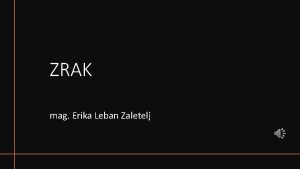 ZRAK mag Erika Leban Zaletelj ZRAK Obdaja Zemljo