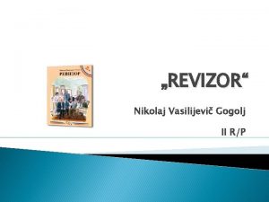 REVIZOR Nikolaj Vasilijevi Gogolj II RP O PISCU