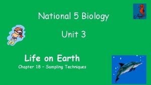 National 5 Biology Unit 3 Life on Earth