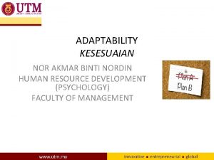 ADAPTABILITY KESESUAIAN NOR AKMAR BINTI NORDIN HUMAN RESOURCE