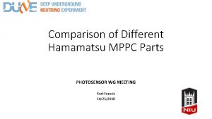 Comparison of Different Hamamatsu MPPC Parts PHOTOSENSOR WG