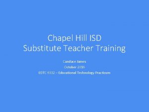 Chapel Hill ISD Substitute Teacher Training Candace James