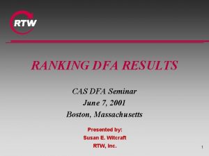 RANKING DFA RESULTS CAS DFA Seminar June 7