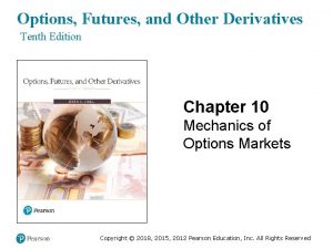 Options Futures and Other Derivatives Tenth Edition Chapter