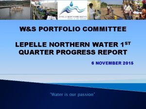 WS PORTFOLIO COMMITTEE LEPELLE NORTHERN WATER 1 ST