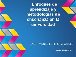 Enfoques de aprendizaje y metodologas de enseanza en