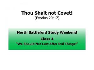 Thou Shalt not Covet Exodus 20 17 North