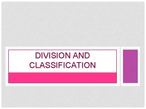 DIVISION AND CLASSIFICATION DIVISION A writer practices division