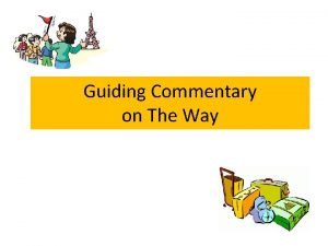 Guiding Commentary on The Way Tour guide commentary