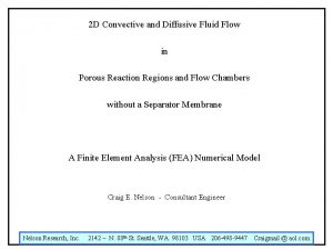 2 D Convective and Diffusive Fluid Flow in