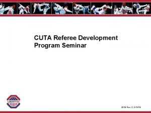 CUTA Referee Development Program Seminar 2019 Rev 2