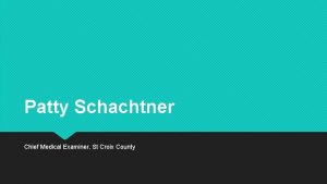 Patty Schachtner Chief Medical Examiner St Croix County