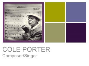 COLE PORTER ComposerSinger Birth n Porter n His