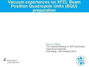 Vacuum experiences on XFEL Beam Position Quadrupole Units