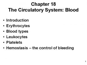 Chapter 18 The Circulatory System Blood Introduction Erythrocytes