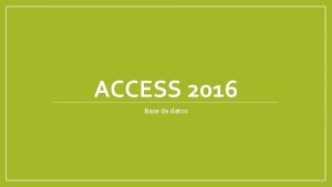 ACCESS 2016 Base de datos Base de datos