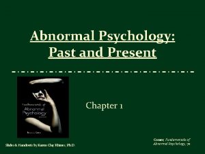 Abnormal Psychology Past and Present Chapter 1 Slides