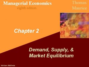 Managerial Economics eighth edition Thomas Maurice Chapter 2