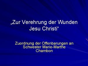 Zur Verehrung der Wunden Jesu Christi Zuordnung der