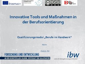 Innovative Tools und Manahmen in der Berufsorientierung Qualifizierungsmodul