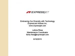 Embracing Our Diversity with Technology Express Jet Airlines