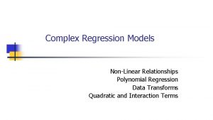 Complex Regression Models NonLinear Relationships Polynomial Regression Data