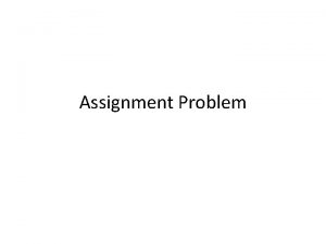 Assignment Problem Concepts Concepts What is the Assignment