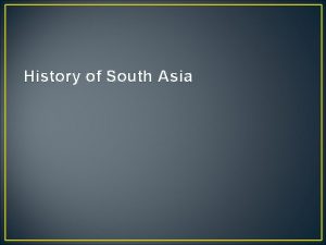History of South Asia Religions of South Asia