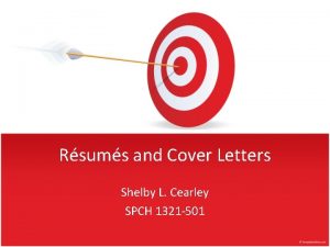 Rsums and Cover Letters Shelby L Cearley SPCH