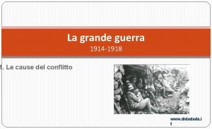 La grande guerra 1914 1918 1 Le cause