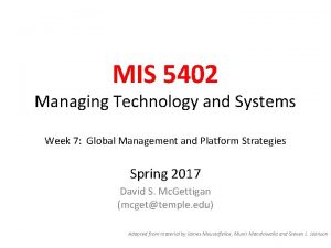 MIS 5402 Managing Technology and Systems Week 7