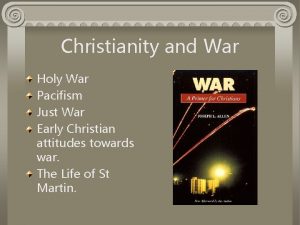 Christianity and War Holy War Pacifism Just War