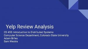 Yelp Review Analysis CS 455 Introduction to Distributed