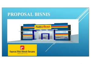 PROPOSAL BISNIS AYUK BERINVESTASI Mengapa Bisnis Ritel 1